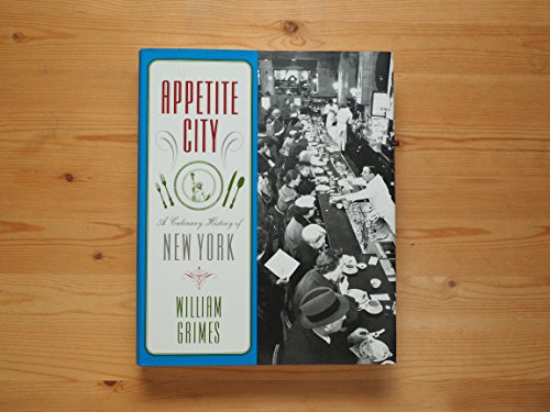 Appetite City: A Culinary History of New York