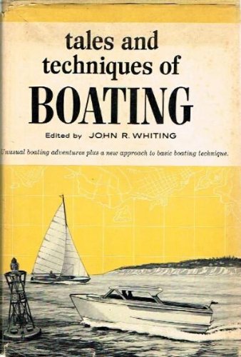 Tales and Techniques of Boating