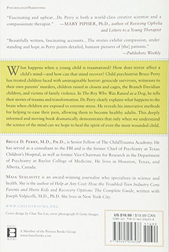 The Boy Who Was Raised as a Dog: And Other Stories from a Child Psychiatrist's Notebook -- What Traumatized Children Can Teach Us About Loss, Love, and Healing