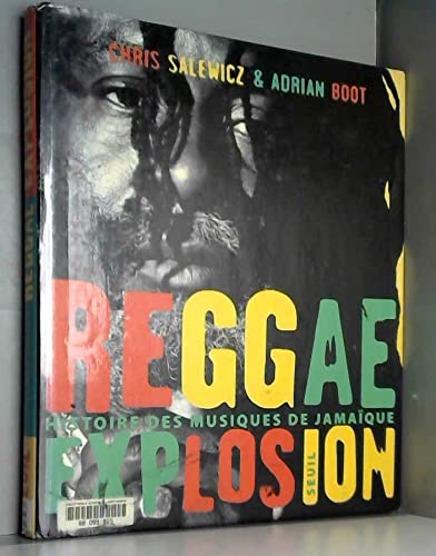 Reggae Explosion. Histoire des musiques de Jamaïque