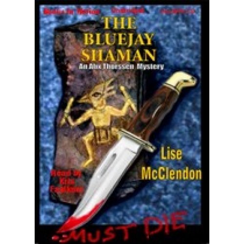 The Bluejay Shaman By Lise McClendon