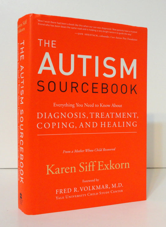 The Autism Sourcebook: Everything You Need to Know About Diagnosis, Treatment, Coping, and Healing